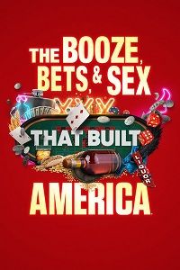 Выпивка, ставки и секс, сотворившие Америку 1 сезон